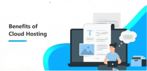 Benefits of Cloud Hosting